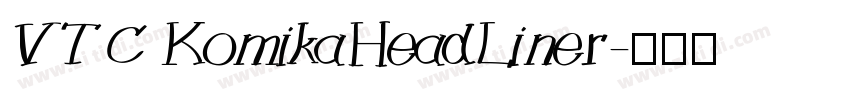 VTC KomikaHeadLiner字体转换